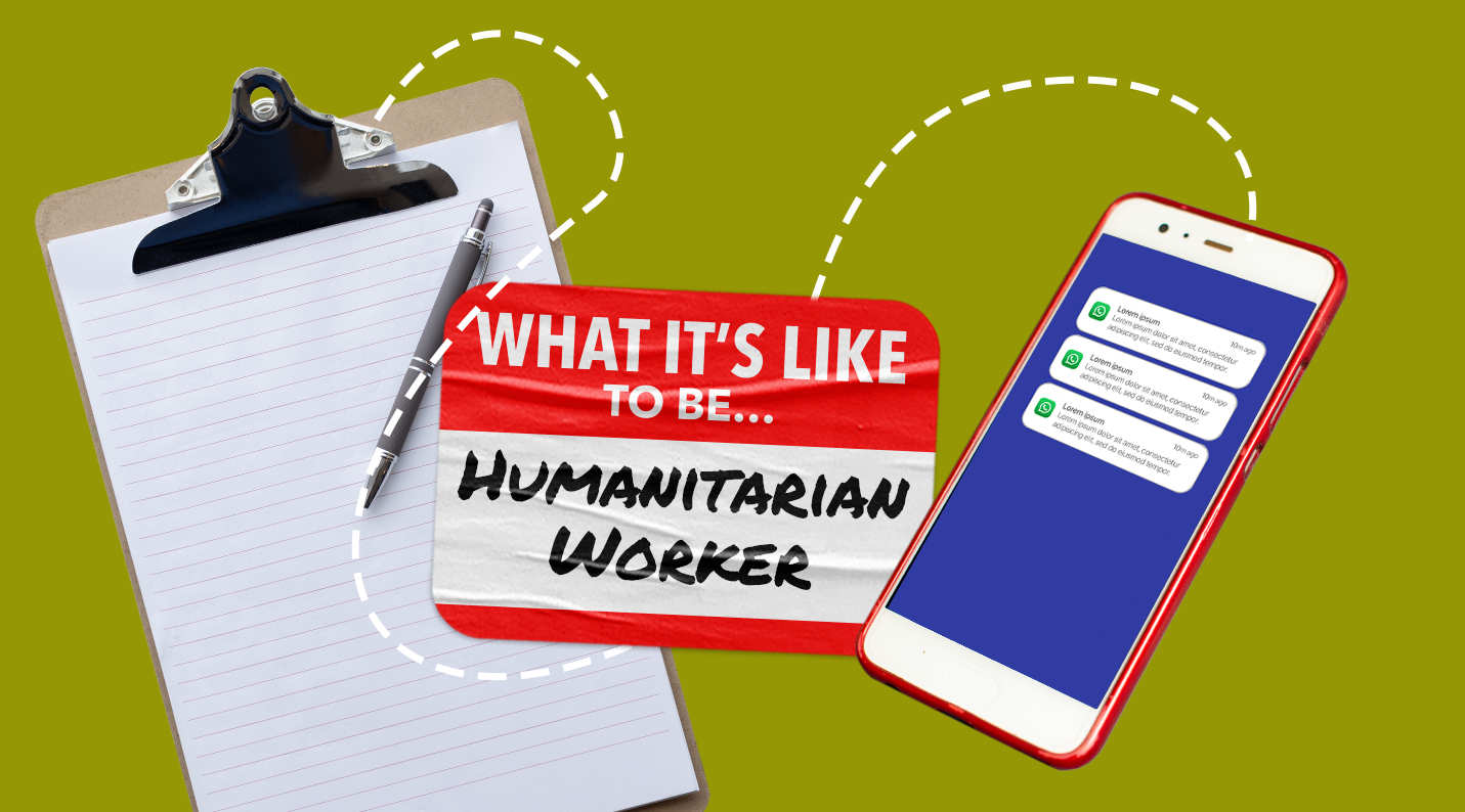 What It’s Like to Work as a Humanitarian Worker